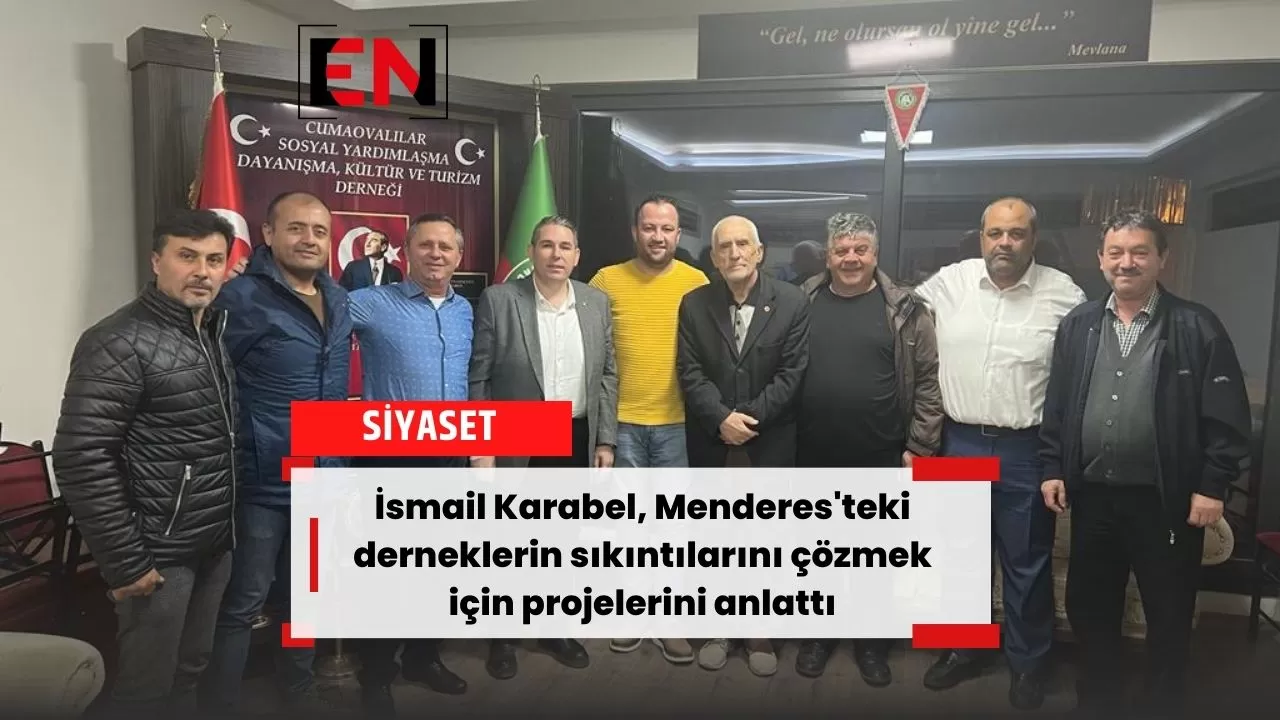 İsmail Karabel, Menderes'teki derneklerin sıkıntılarını çözmek için projelerini anlattı