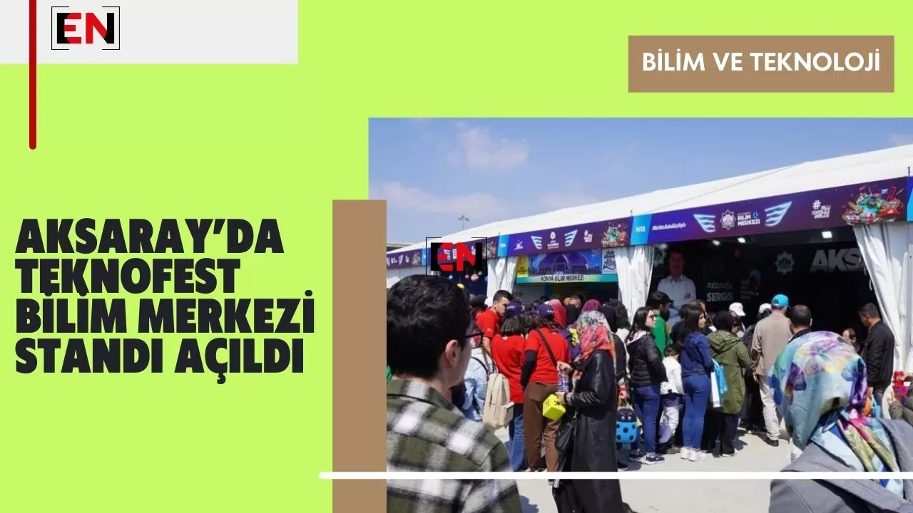 Aksaray’da TEKNOFEST Bilim Merkezi Standı açıldı Aksaray’da TEKNOFEST Bilim Merkezi Standı açıldı