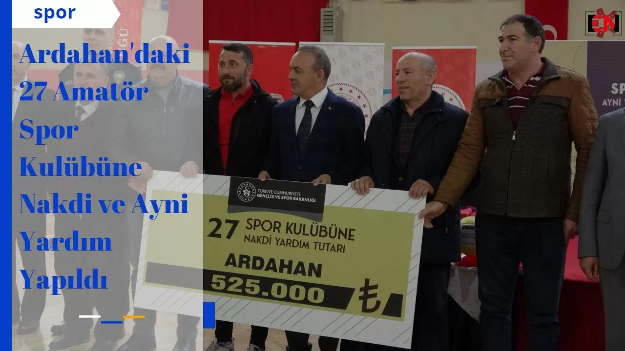 Ardahan'daki 27 Amatör Spor Kulübüne Nakdi ve Ayni Yardım Yapıldı Ardahan'daki 27 Amatör Spor Kulübüne Nakdi ve Ayni Yardım Yapıldı