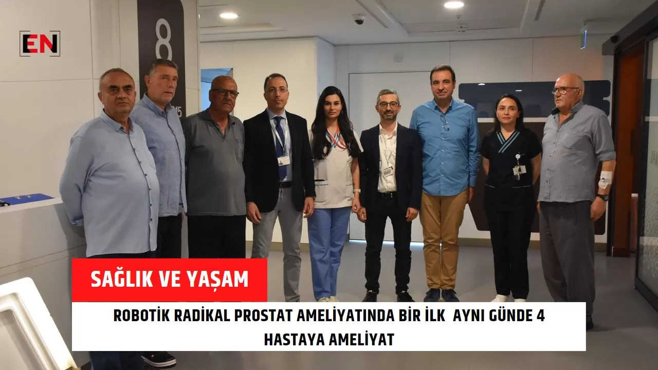 Robotik Radikal Prostat Ameliyatında Bir İlk  Aynı Günde 4 Hastaya Ameliyat