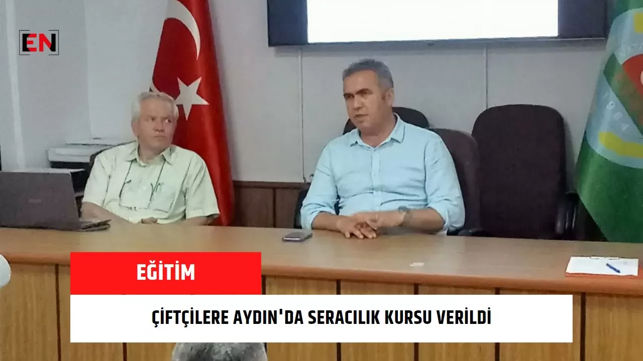 Çiftçilere Aydın'da seracılık kursu verildi
