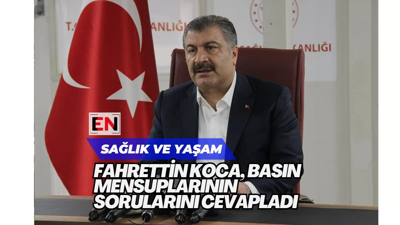 Fahrettin Koca, Basın mensuplarının sorularını cevapladı