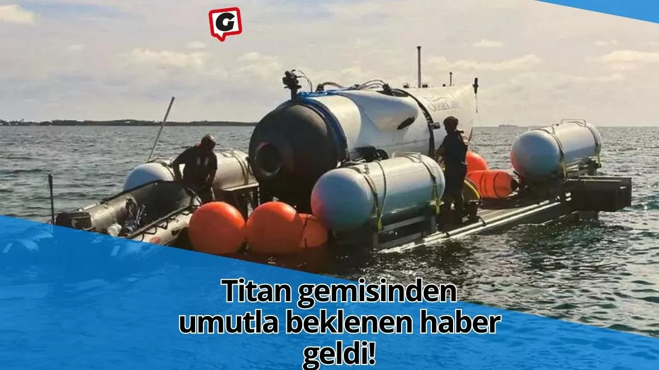 Titan gemisinden umutla beklenen haber geldi!