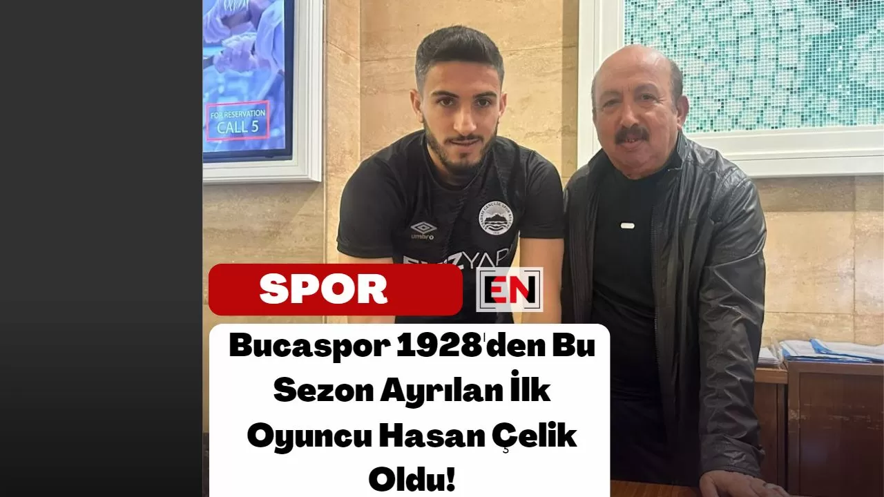Bucaspor 1928'den Bu Sezon Ayrılan İlk Oyuncu Hasan Çelik Oldu! Bucaspor 1928'den Bu Sezon Ayrılan İlk Oyuncu Hasan Çelik Oldu!