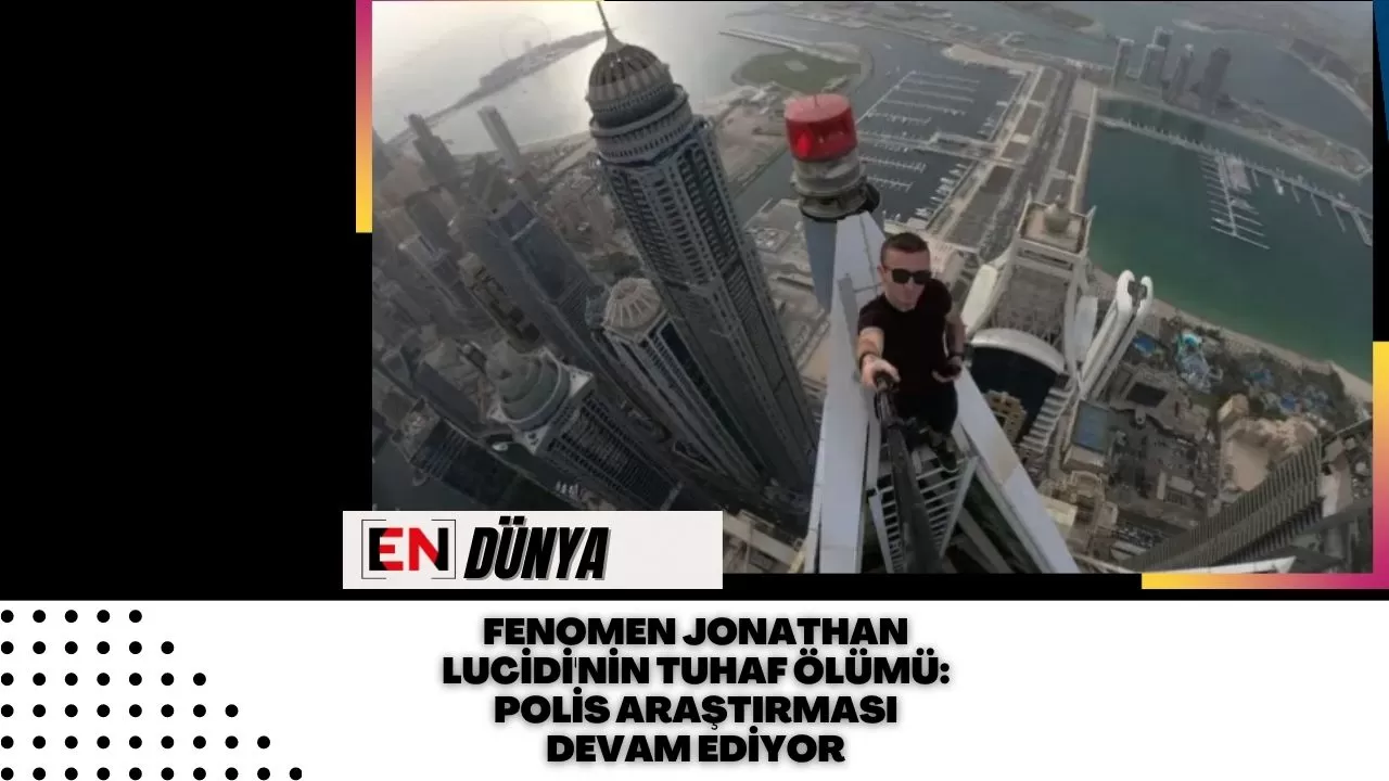 Fenomen Jonathan Lucidi'nin Tuhaf Ölümü: Polis Araştırması Devam Ediyor