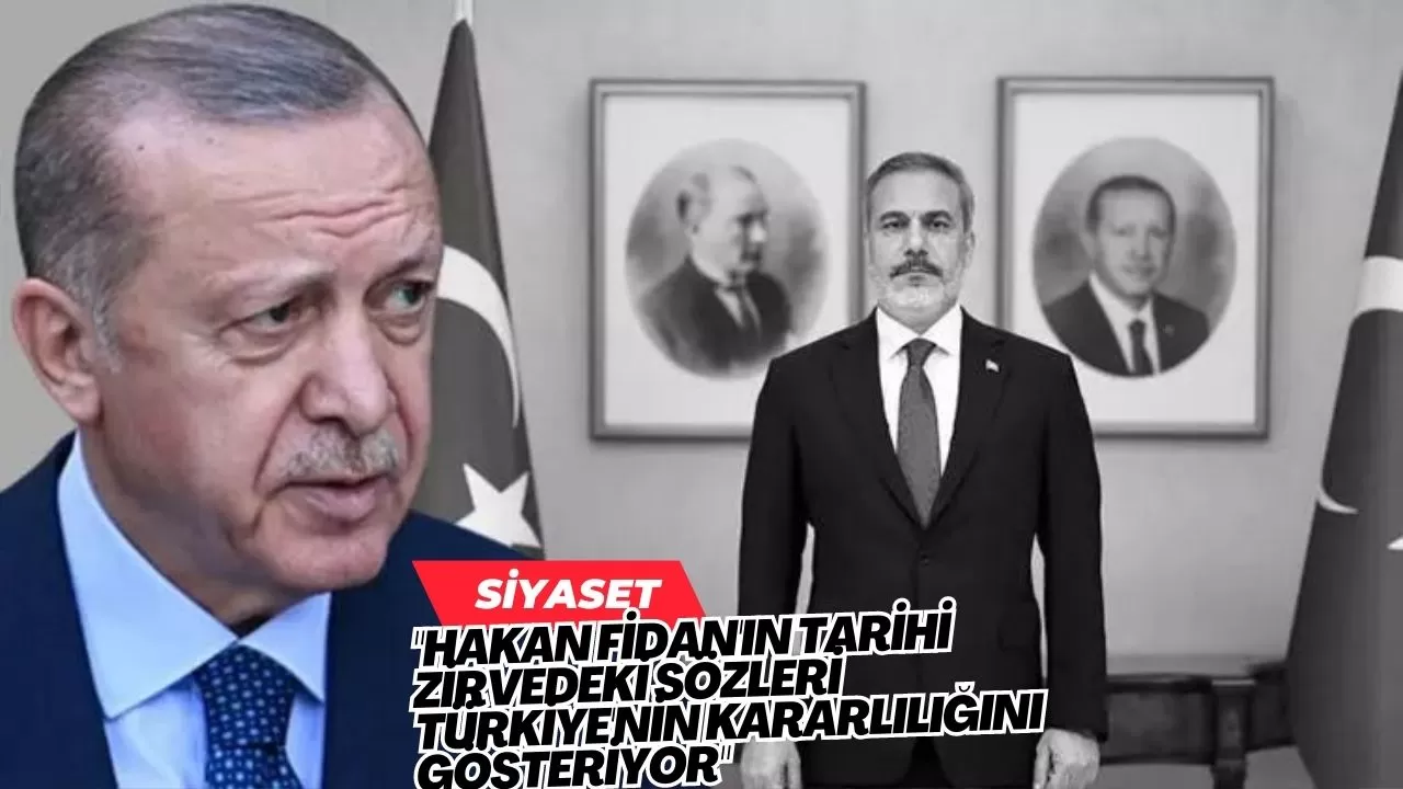 "Hakan Fidan'ın Tarihi Zirvedeki Sözleri Türkiye'nin Kararlılığını Gösteriyor"