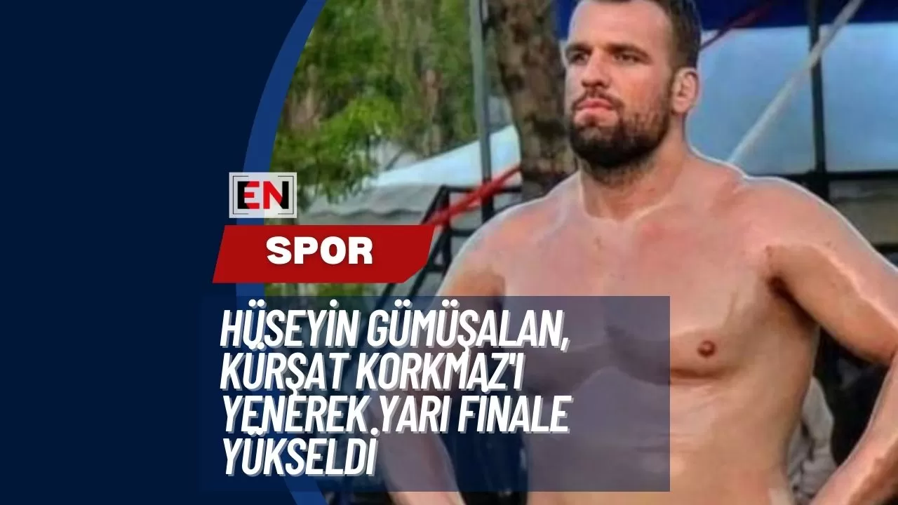 Hüseyin Gümüşalan, Kürşat Korkmaz'ı Yenerek Yarı Finale Yükseldi Hüseyin Gümüşalan, Kürşat Korkmaz'ı Yenerek Yarı Finale Yükseldi