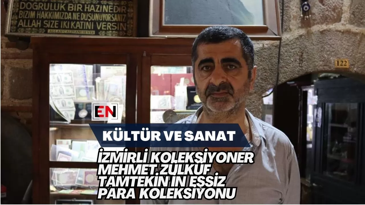 İzmirli Koleksiyoner Mehmet Zülküf Tamtekin' in Eşsiz Para Koleksiyonu