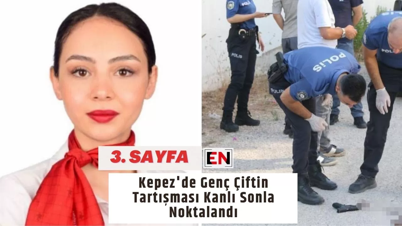 Kepez'de Genç Çiftin Tartışması Kanlı Sonla Noktalandı Kepez'de Genç Çiftin Tartışması Kanlı Sonla Noktalandı