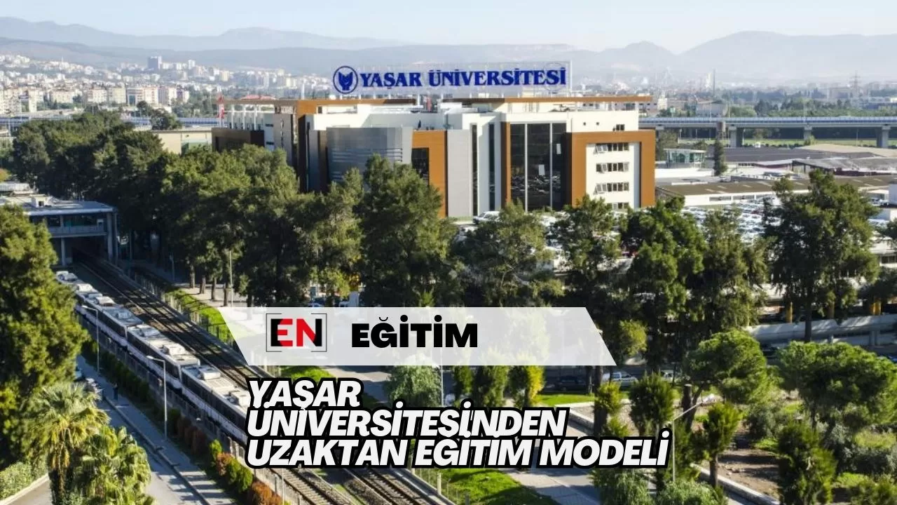 Yaşar Üniversitesi'nden Uzaktan Eğitim Modeli Yaşar Üniversitesi'nden Uzaktan Eğitim Modeli
