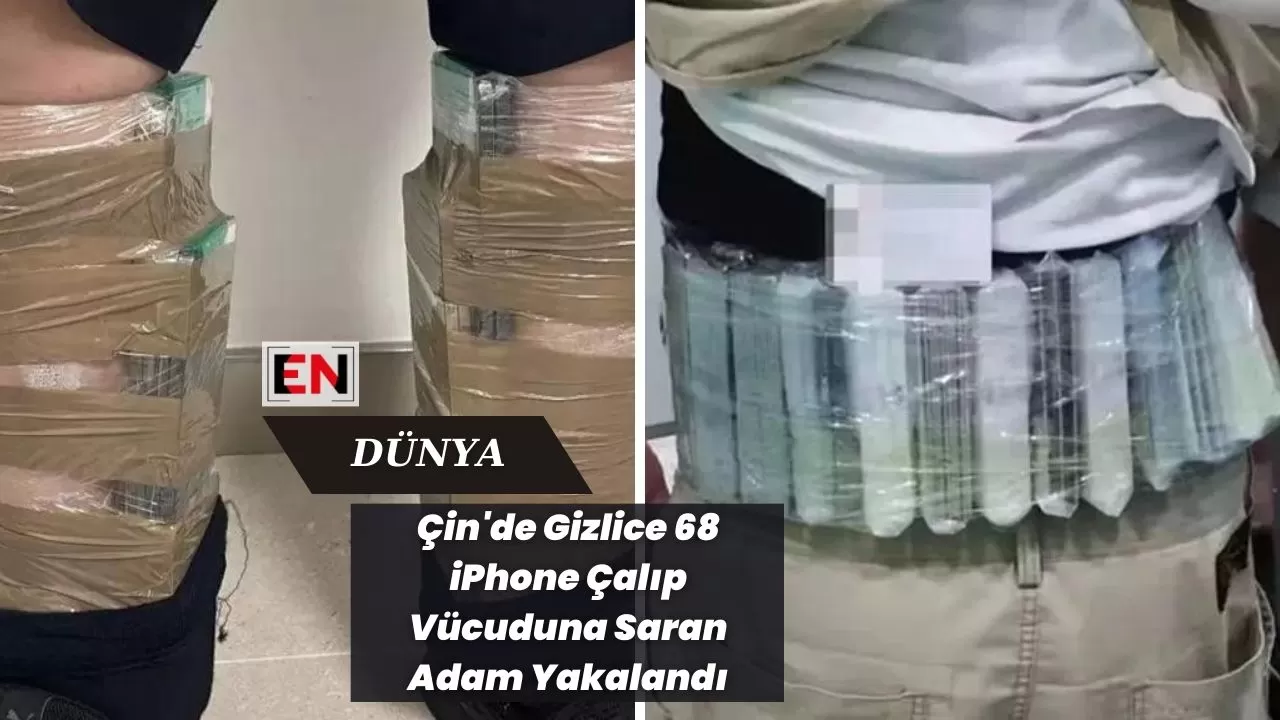 Çin'de Gizlice 68 iPhone Çalıp Vücuduna Saran Adam Yakalandı