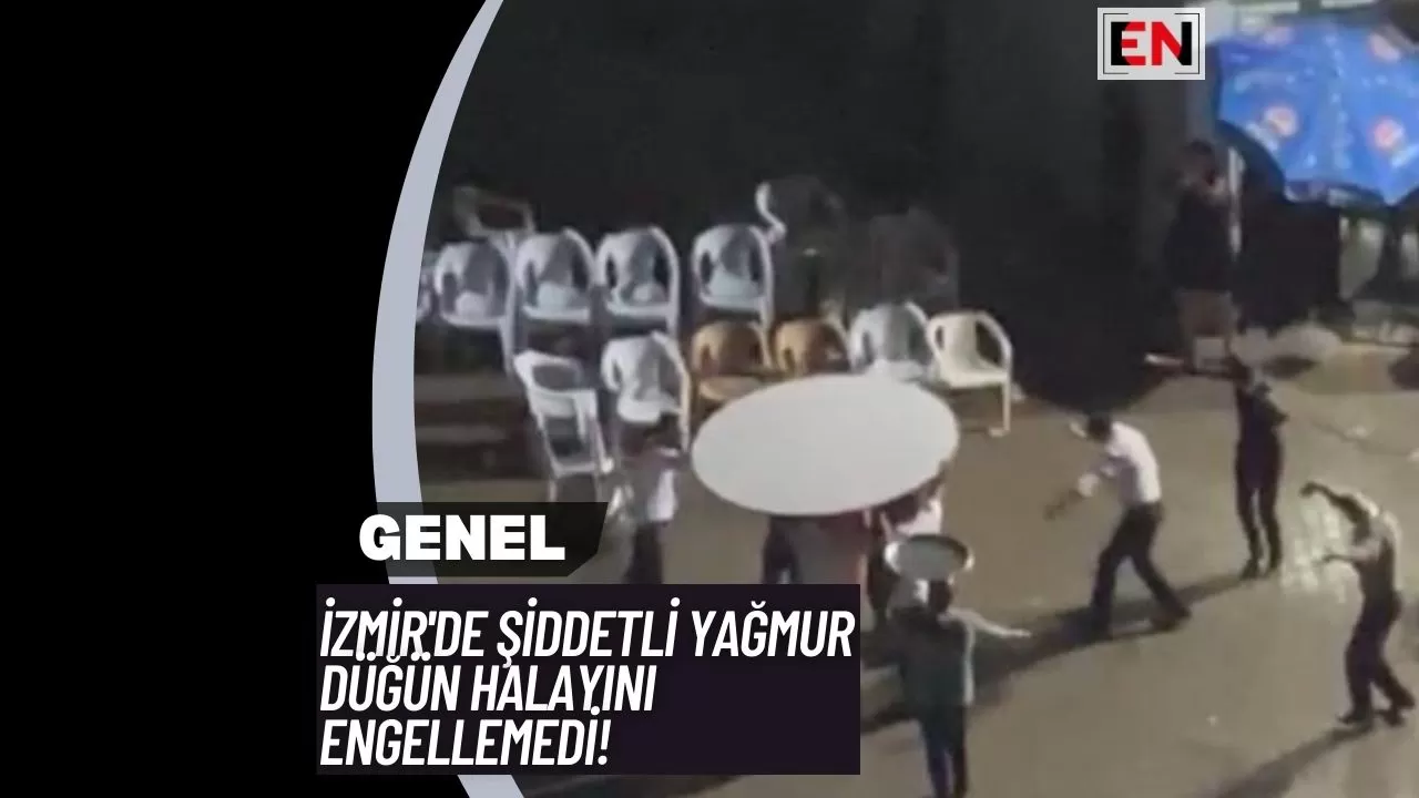 İzmir'de Şiddetli Yağmur Düğün Halayını Engellemedi!
