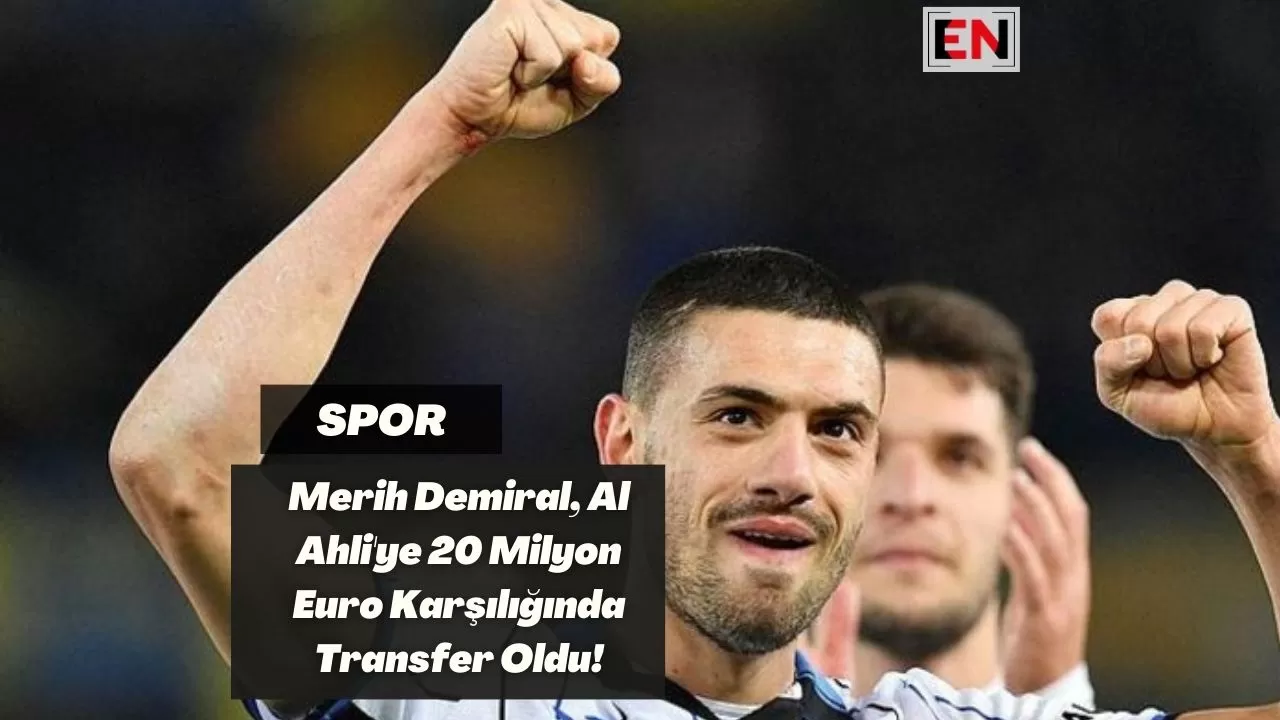 Merih Demiral, Al Ahli'ye 20 Milyon Euro Karşılığında Transfer Oldu! Merih Demiral, Al Ahli'ye 20 Milyon Euro Karşılığında Transfer Oldu!
